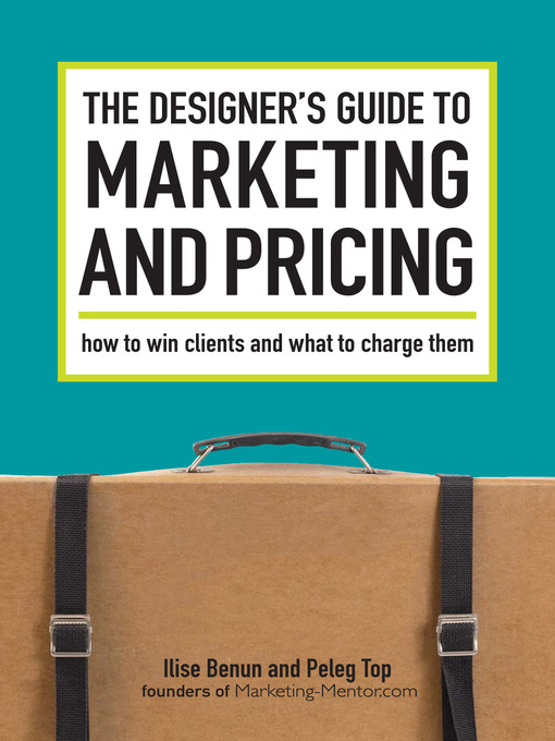 Title details for The Designer's Guide To Marketing And Pricing by Ilise Benun - Available